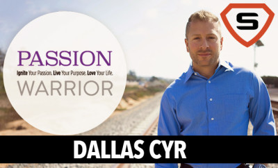 Dallas Cyr - Learn How to Ignite Your Passion And LIve Your Pupose